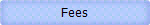 Fees
